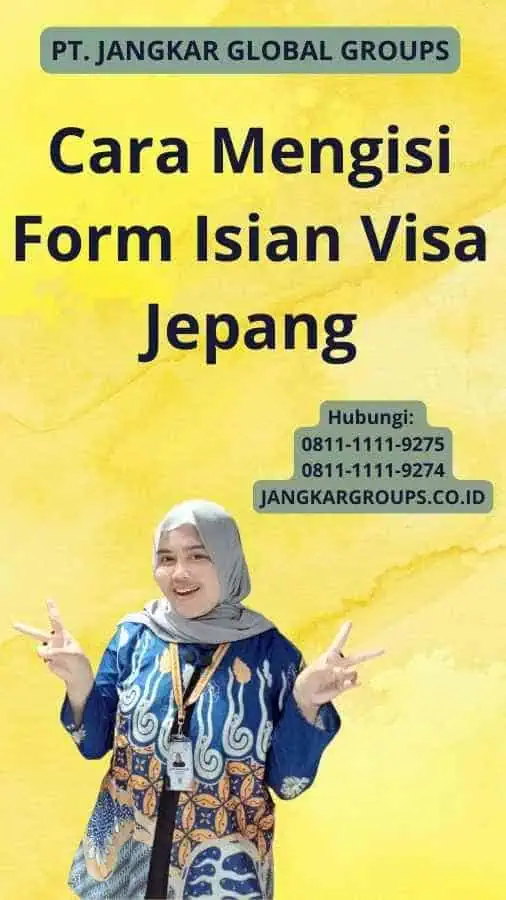 Cara Mengisi Form Isian Visa Jepang