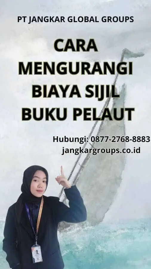 Cara Mengurangi Biaya Sijil Buku Pelaut