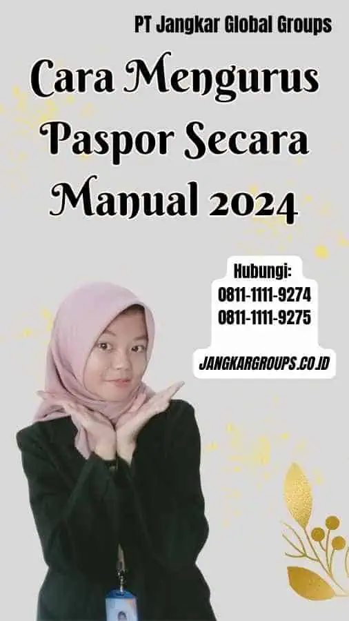 Cara Mengurus Paspor Secara Manual 2024