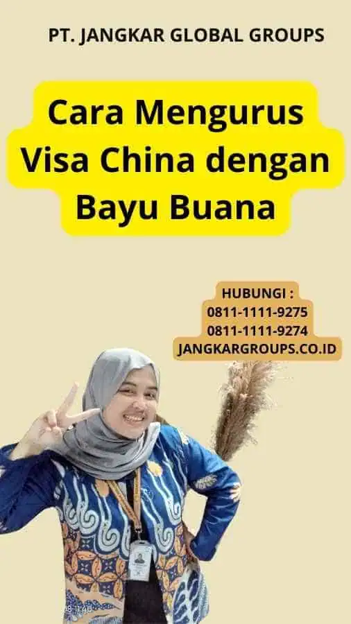 Cara Mengurus Visa China dengan Bayu Buana