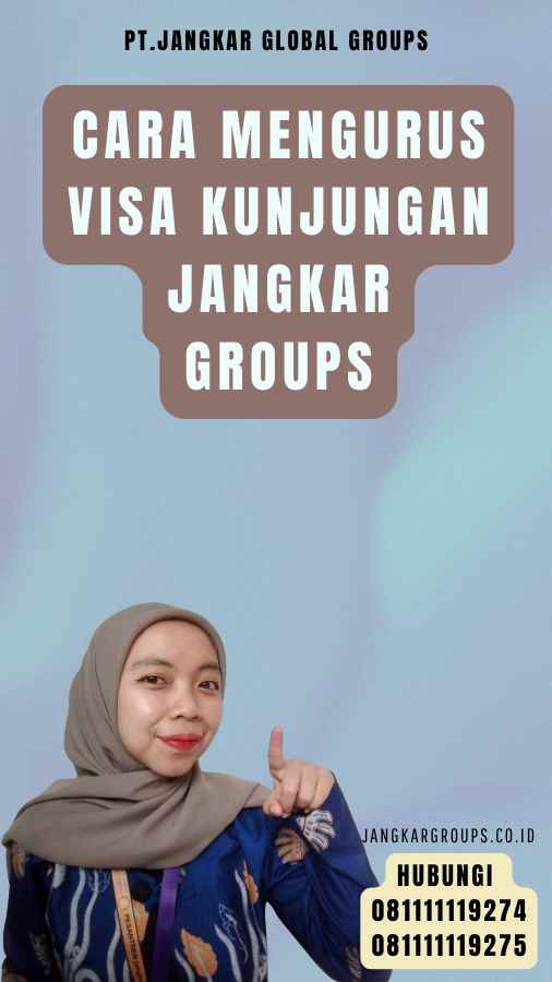 Cara Mengurus Visa Kunjungan Jangkar Groups