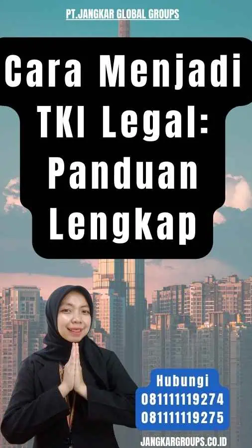 Cara Menjadi TKI Legal Panduan Lengkap