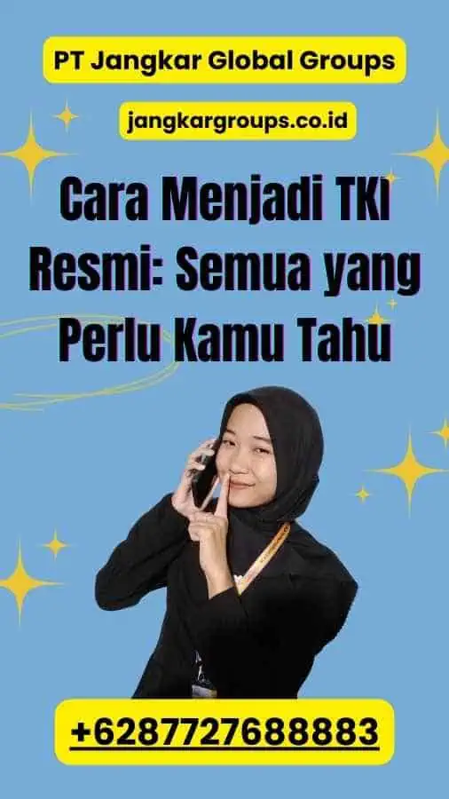 Cara Menjadi TKI Resmi: Semua yang Perlu Kamu Tahu