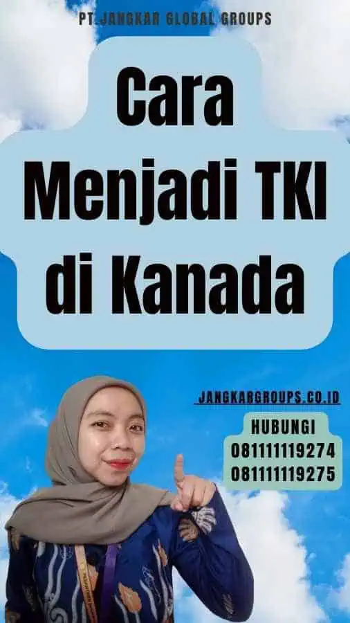 Cara Menjadi TKI di Kanada