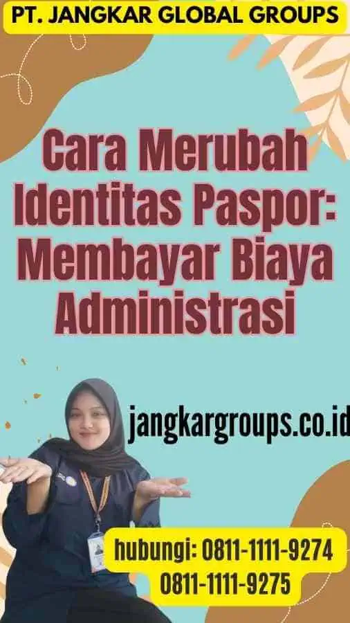 Cara Merubah Identitas Paspor Membayar Biaya Administrasi