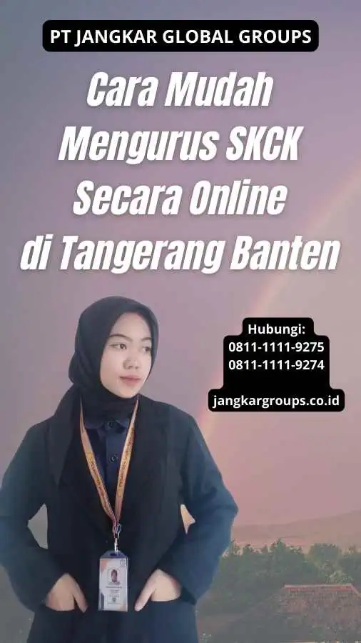 Cara Mudah Mengurus SKCK Secara Online di Tangerang Banten