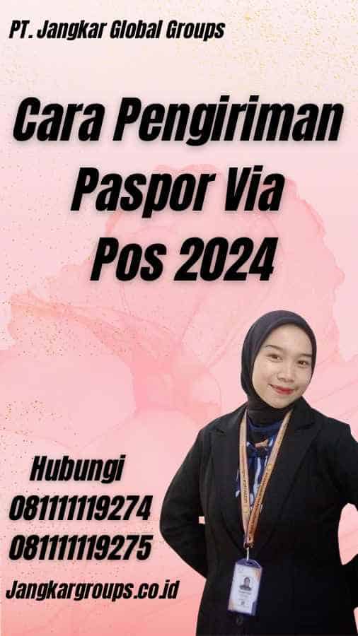 Cara Pengiriman Paspor Via Pos 2024