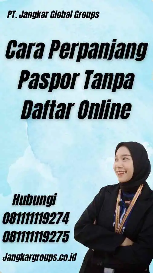 Cara Perpanjang Paspor Tanpa Daftar Online