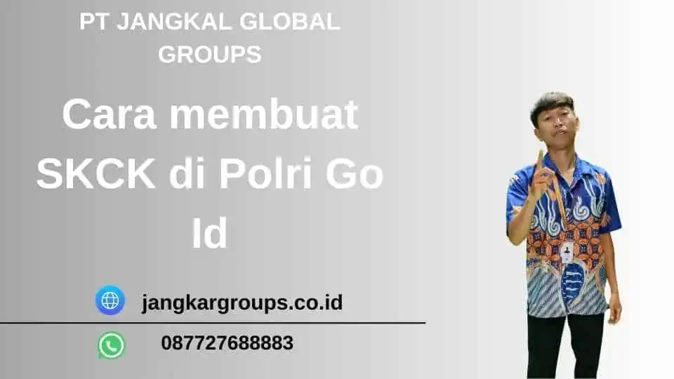 Cara membuat SKCK di Polri Go Id