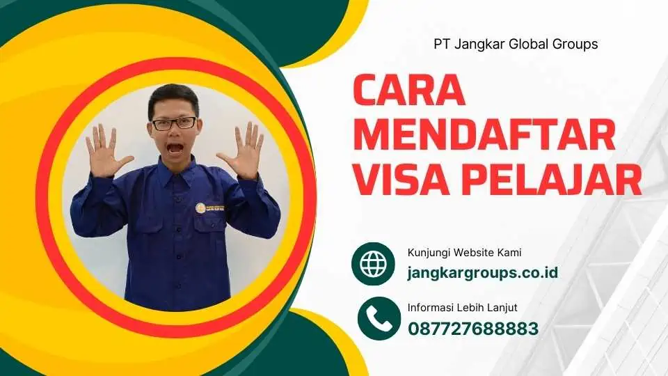 Cara mendaftar visa Pelajar