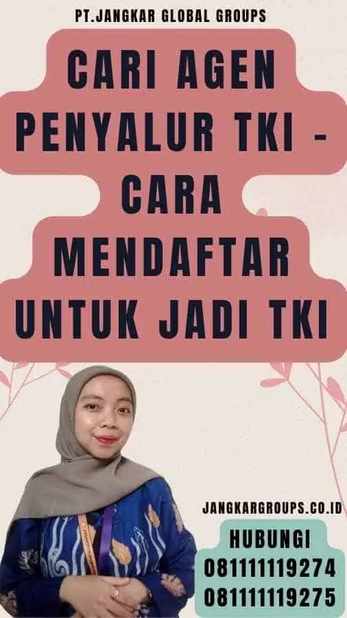 Cari Agen Penyalur TKI - Cara Mendaftar Untuk Jadi TKI