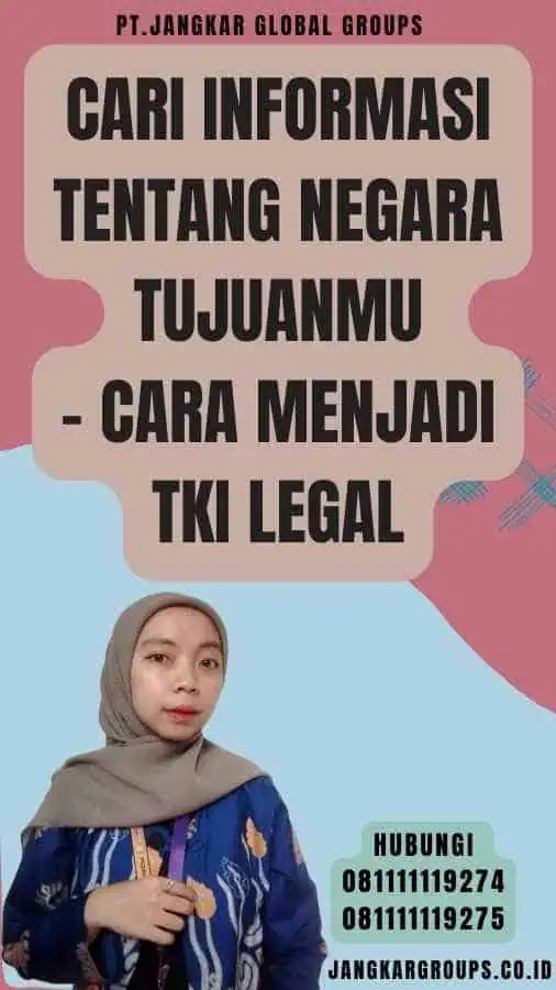 Cari Informasi Tentang Negara Tujuanmu - Cara Menjadi TKI Legal