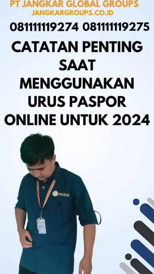 Catatan Penting Saat Menggunakan Urus Paspor Online untuk 2024