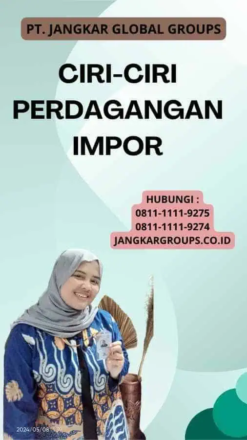 Ciri-ciri Perdagangan Impor