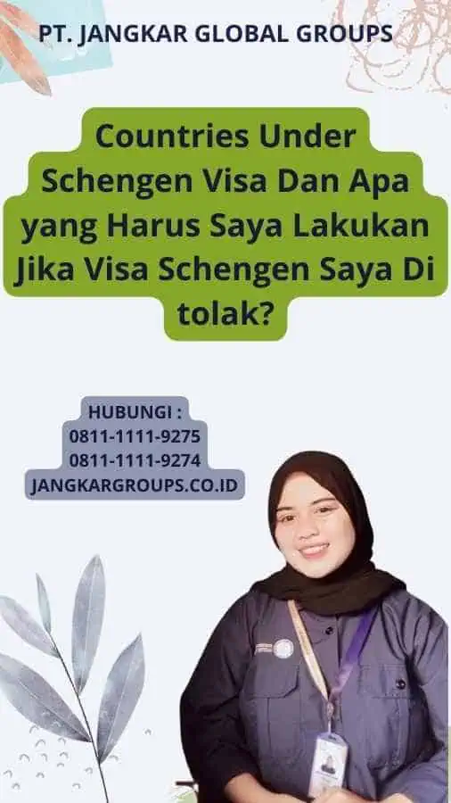 Countries Under Schengen Visa Dan Apa yang Harus Saya Lakukan Jika Visa Schengen Saya Di tolak?