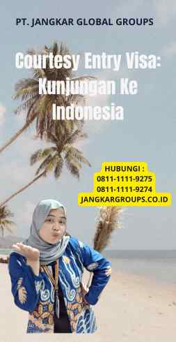 Courtesy Entry Visa: Kunjungan Ke Indonesia