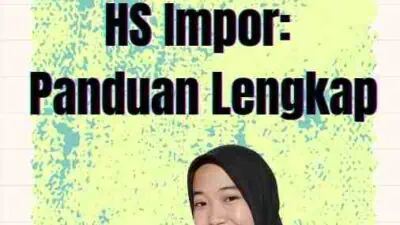 Daftar Kode HS Impor: Panduan Lengkap