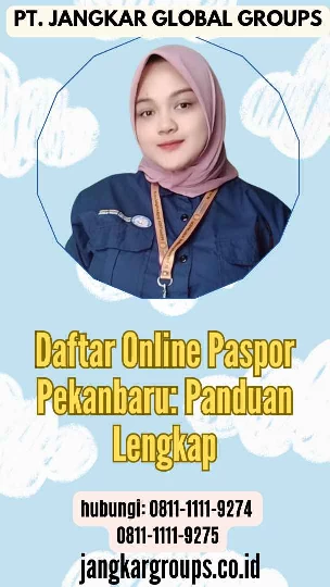 Daftar Online Paspor Pekanbaru Panduan Lengkap