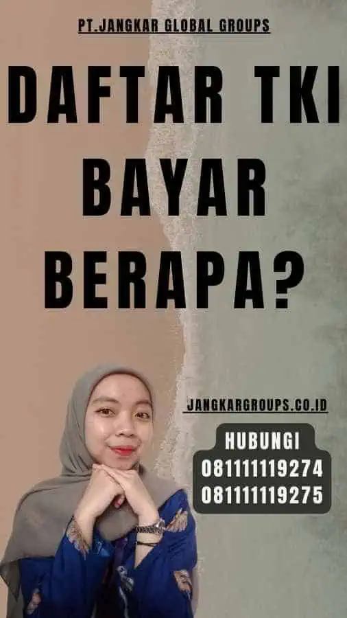 Daftar TKI Bayar Berapa