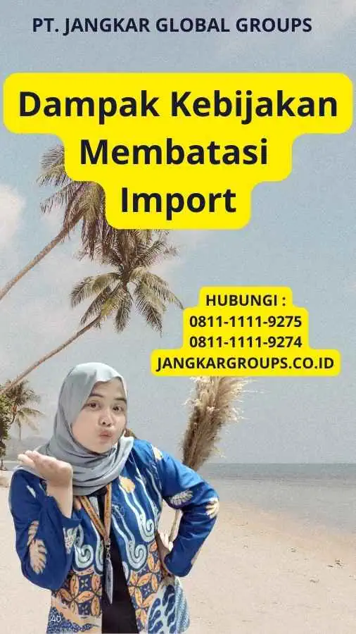 Dampak Kebijakan Membatasi Import