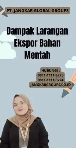 Dampak Larangan Ekspor Bahan Mentah