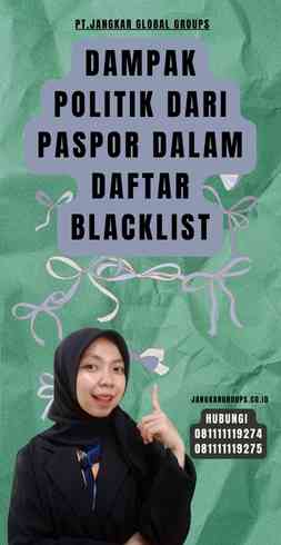 Dampak Politik Dari Paspor Dalam Daftar Blacklist