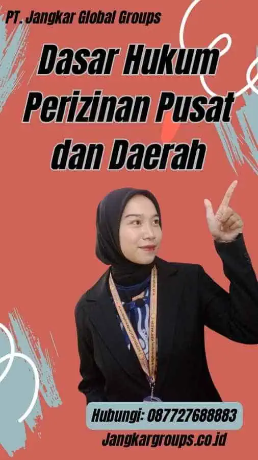 Dasar Hukum Perizinan Pusat dan Daerah