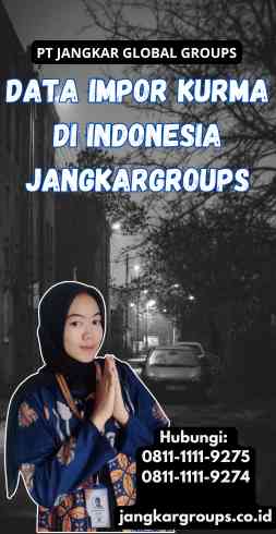 Data Impor Kurma Di Indonesia Jangkargroups