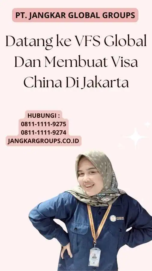 Datang ke VFS Global Dan Membuat Visa China Di Jakarta