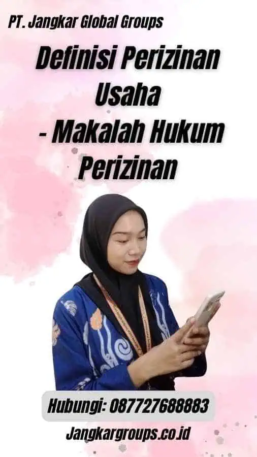 Definisi Perizinan Usaha - Makalah Hukum Perizinan