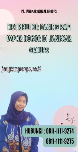 Distributor Daging Sapi Impor Bogor di Jangkar Groups