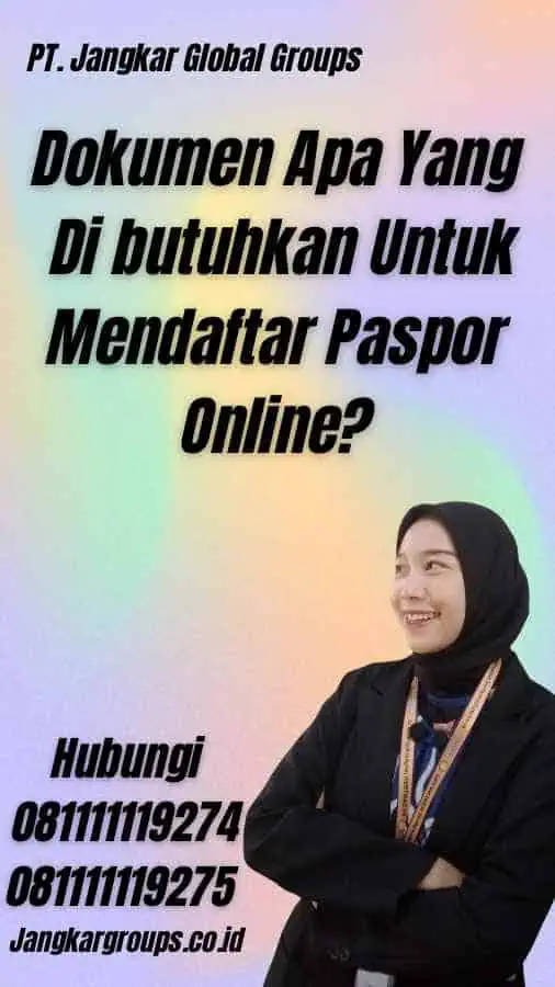 Dokumen Apa Yang Di butuhkan Untuk Mendaftar Paspor Online?