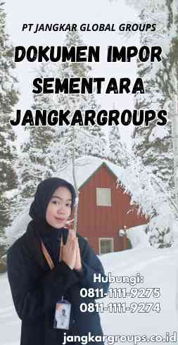 Dokumen Impor Sementara Jangkargroups