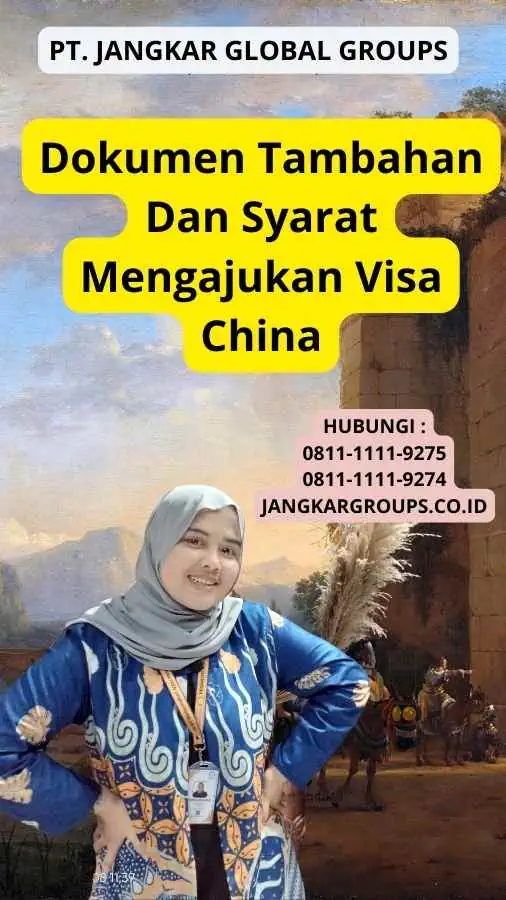 Dokumen Tambahan Dan Syarat Mengajukan Visa China