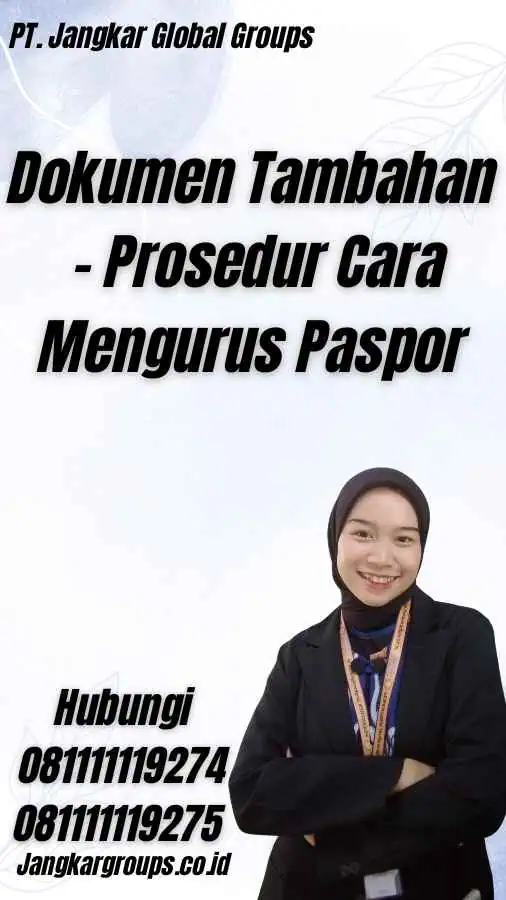 Dokumen Tambahan - Prosedur Cara Mengurus Paspor