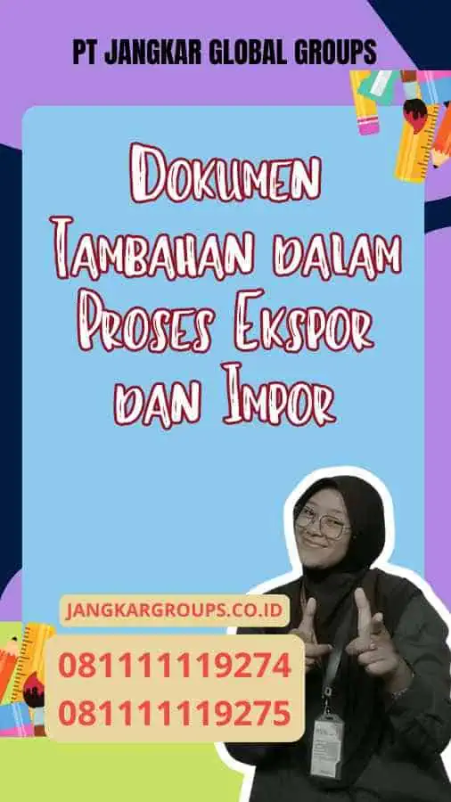 Dokumen Tambahan dalam Proses Ekspor dan Impor