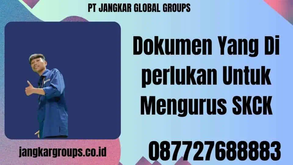 Dokumen Yang Di perlukan Untuk Mengurus SKCK