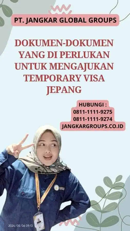 Dokumen-dokumen yang Di perlukan untuk Mengajukan Temporary Visa Jepang