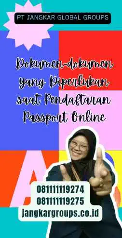 Dokumen-dokumen yang Diperlukan saat Pendaftaran Passport Online