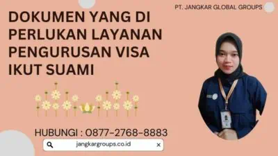 Dokumen yang Di perlukan Layanan Pengurusan Visa Ikut Suami