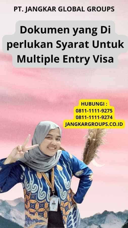 Dokumen yang Di perlukan Syarat Untuk Multiple Entry Visa