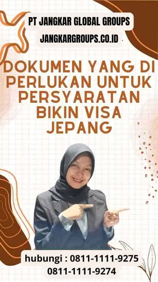 Dokumen yang di perlukan untuk Persyaratan Bikin Visa Jepang