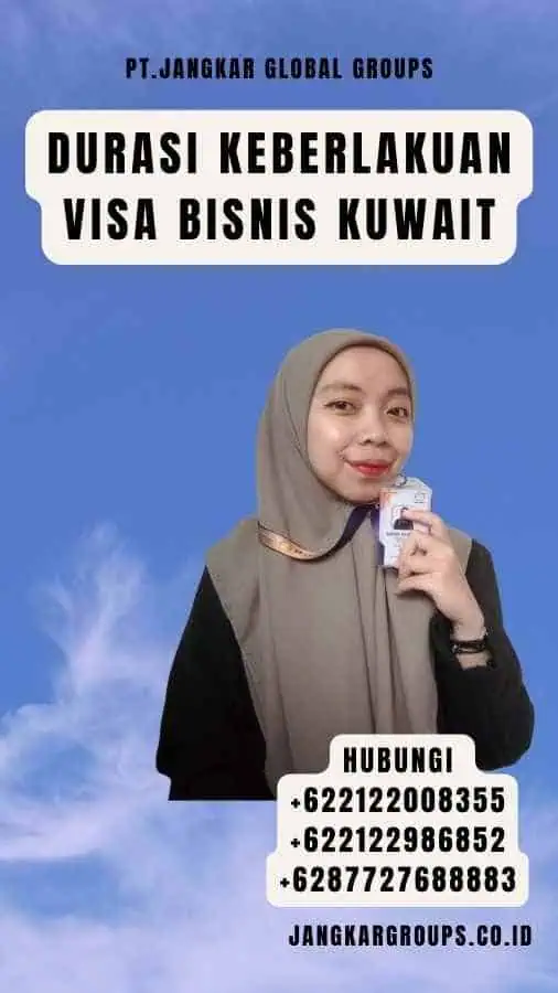 Durasi Keberlakuan Visa Bisnis Kuwait