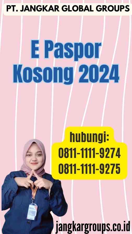 E Paspor Kosong 2024