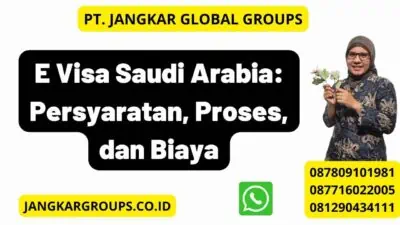 E Visa Saudi Arabia: Persyaratan, Proses, dan Biaya