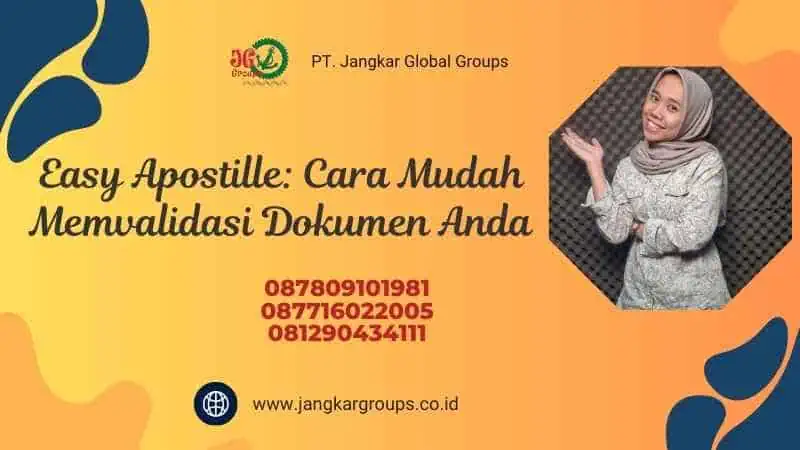 Easy Apostille: Cara Mudah Memvalidasi Dokumen Anda