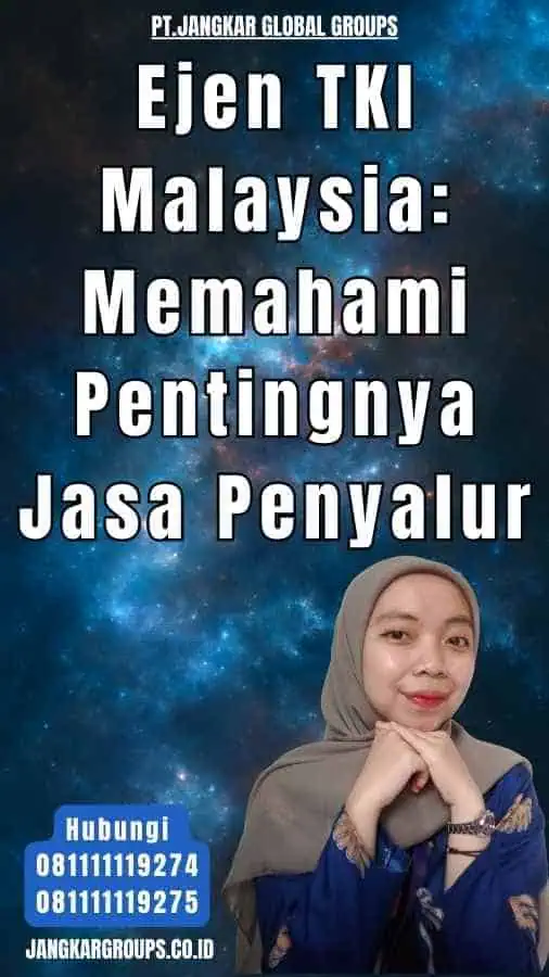 Ejen TKI Malaysia Memahami Pentingnya Jasa Penyalur