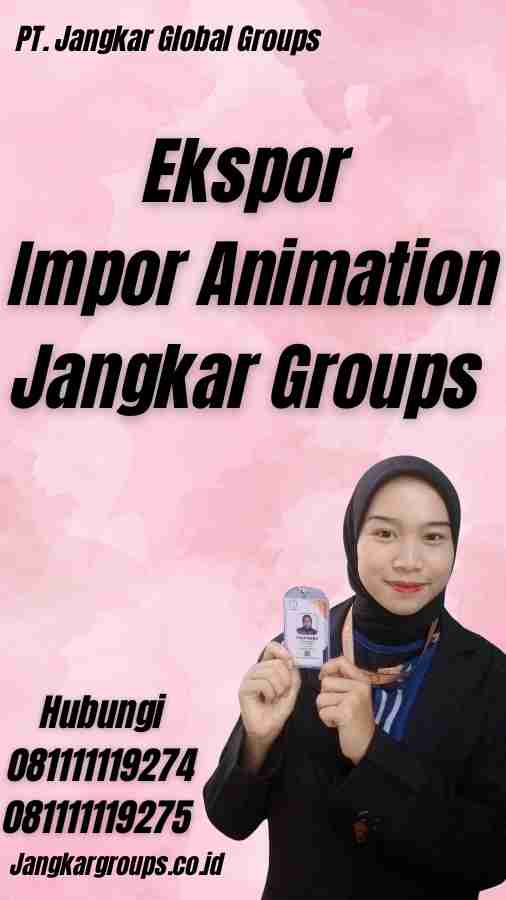 Ekspor Impor Animation Jangkar Groups