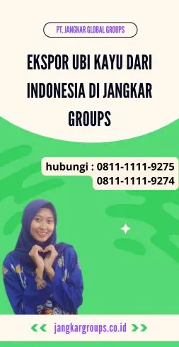 Ekspor Ubi Kayu Dari Indonesia di Jangkar Groups