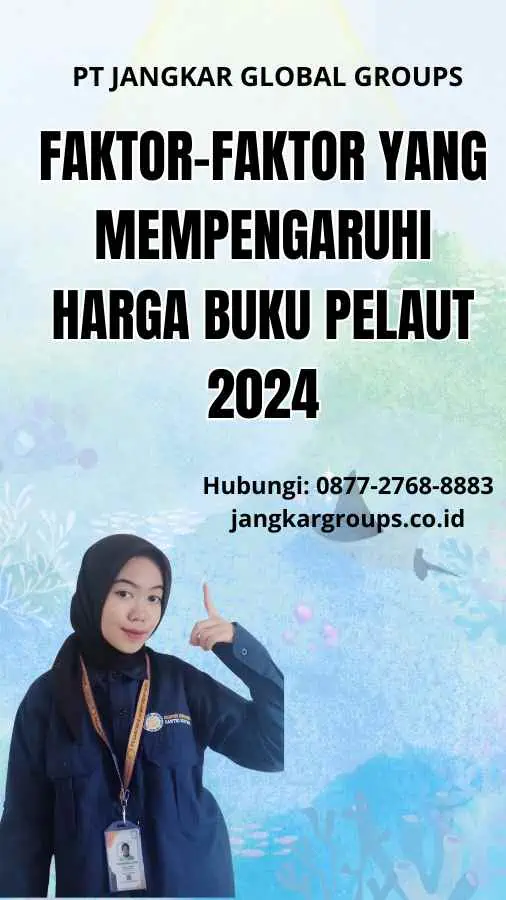 Faktor-Faktor yang Mempengaruhi Harga Buku Pelaut 2024